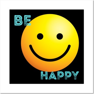 be happy Posters and Art